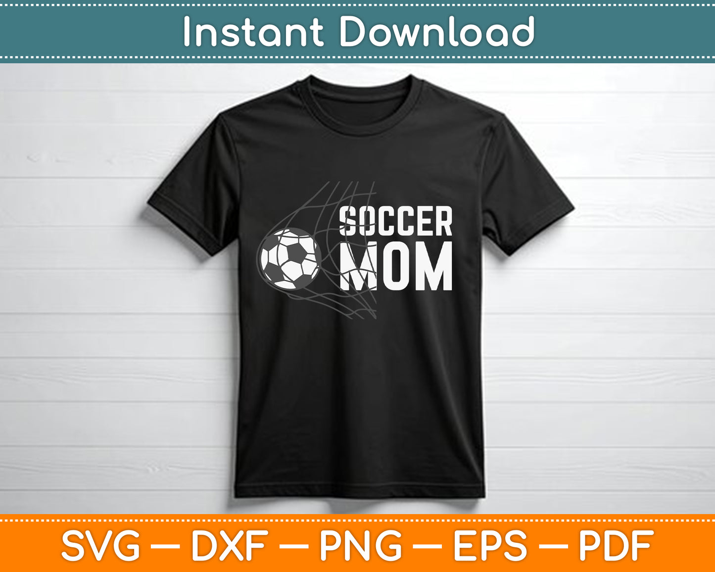 Soccer Mom Mother's Day SVG Digital Cutting File