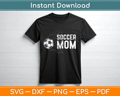 Soccer Mom Mother's Day SVG Digital Cutting File