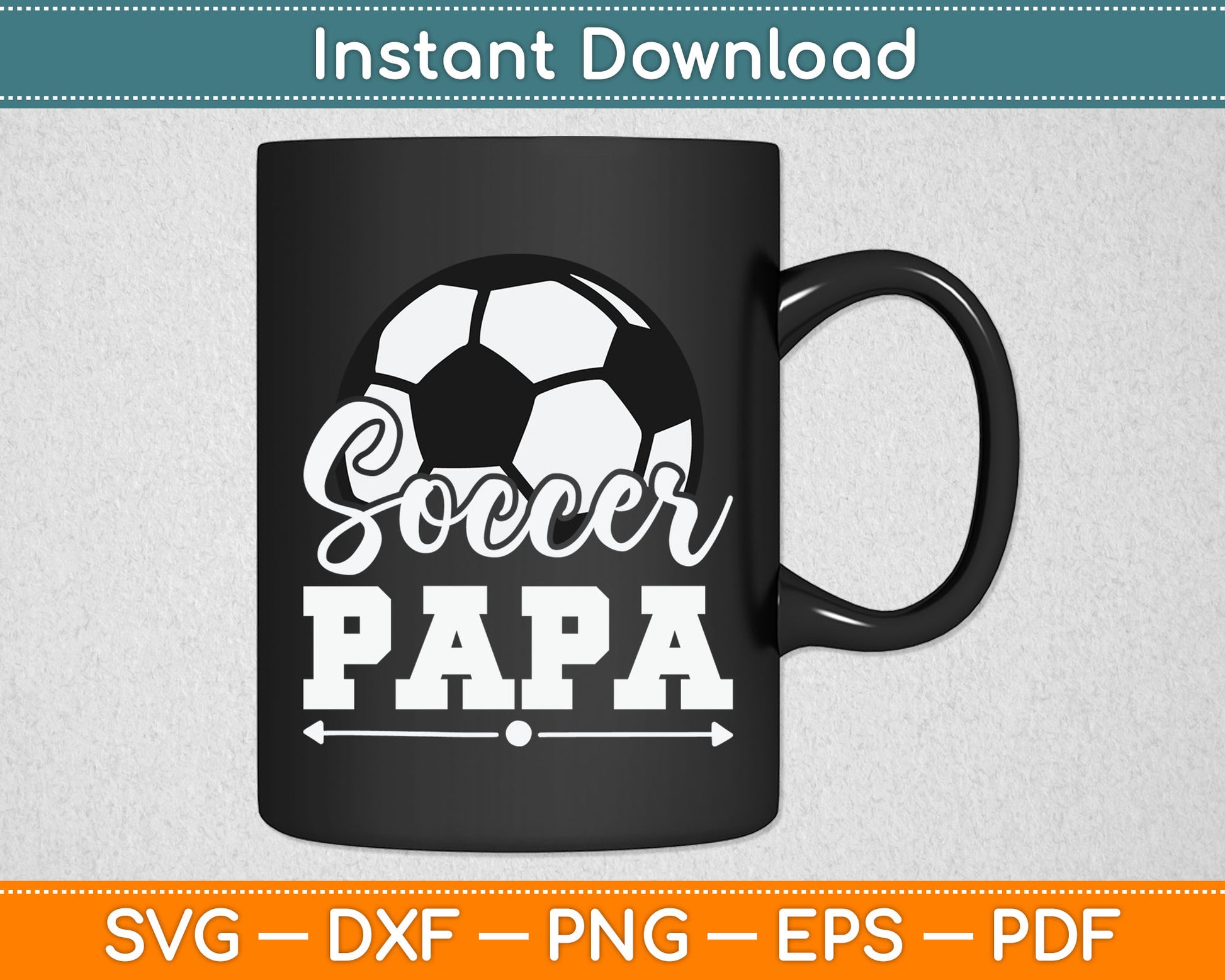 Soccer Papa Soccer Player Game Day Father's Day SVG PNG Digital Cutting File