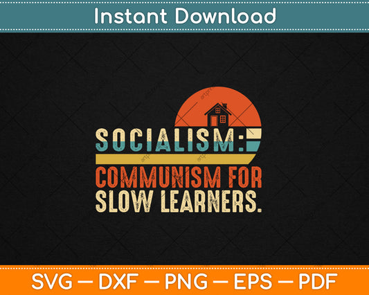 Socialist Socialism Definition Vintage Libertarian Capitalism Svg Digital Cutting File