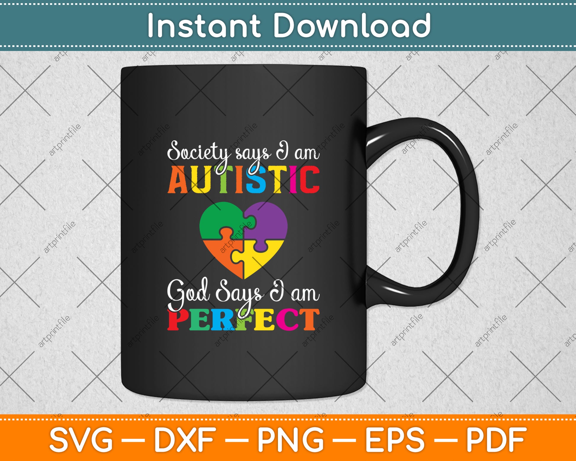 Society Says I Am Autistic God Says I'm Perfect Autism Svg Digital Cutting File