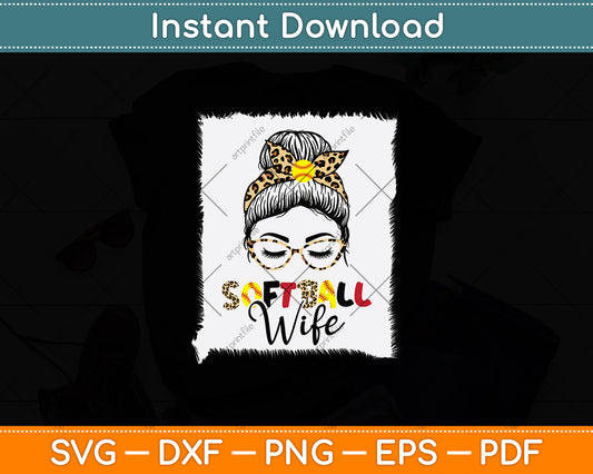 Softball Wife Life With Leopard Messy Bun Mother's Day Svg Digital Cutting File