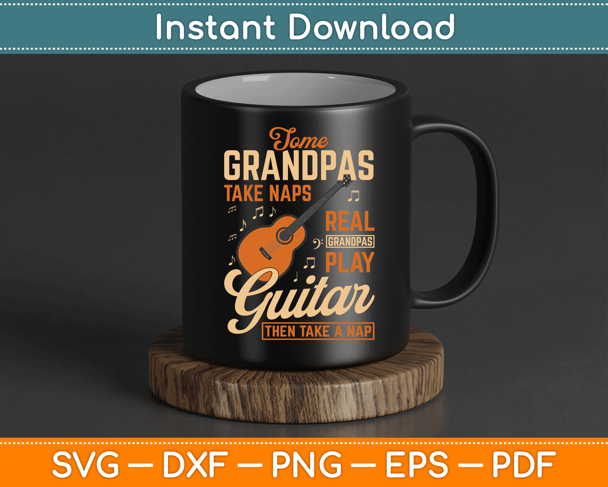Some Grandpas Take Naps Real Grandpas Play Guitar Then Take A Nap SVG Digital File