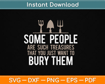 Some People Are Such Treasures Funny Svg Digital Cutting File