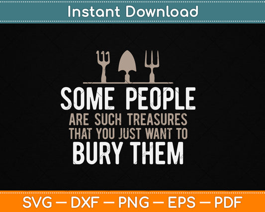 Some People Are Such Treasures Funny Svg Digital Cutting File