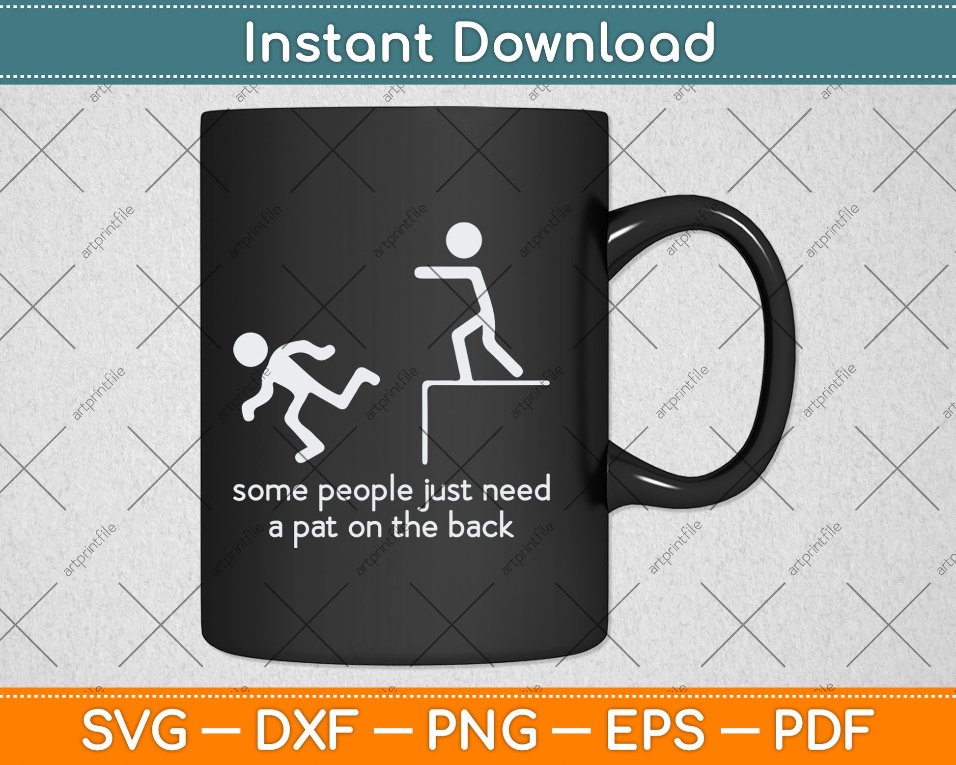 Some People Just Need A Pat On The Back Funny Sarcastic Svg Digital Cutting File