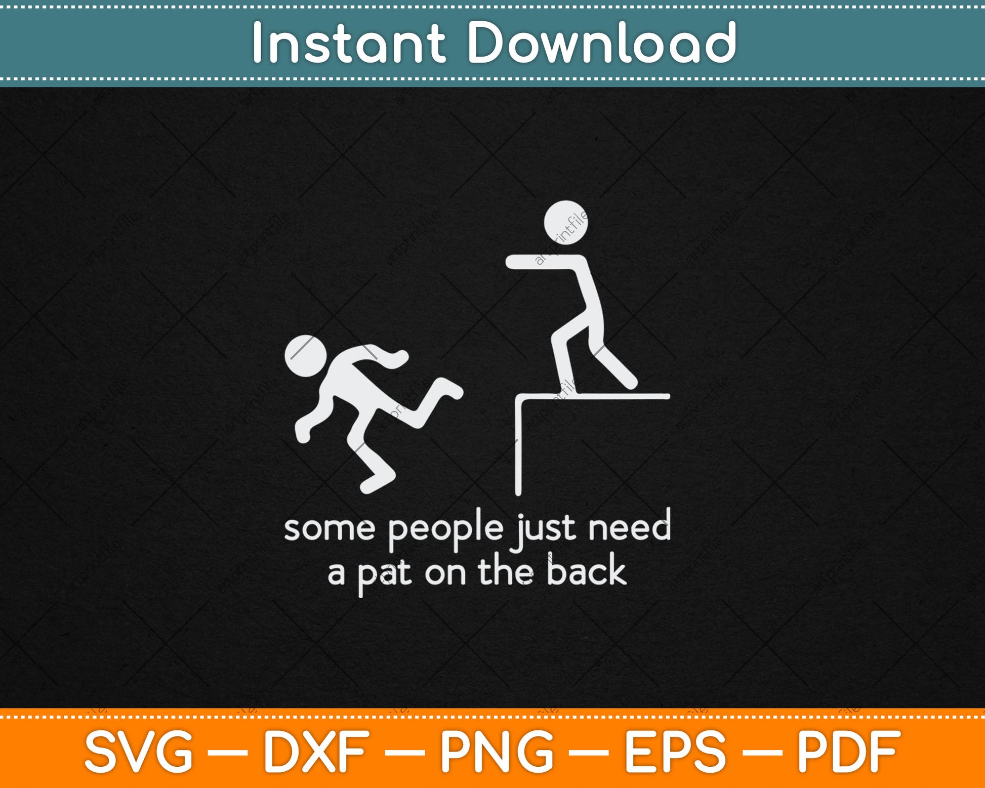 Some People Just Need A Pat On The Back Funny Sarcastic Svg Digital Cutting File