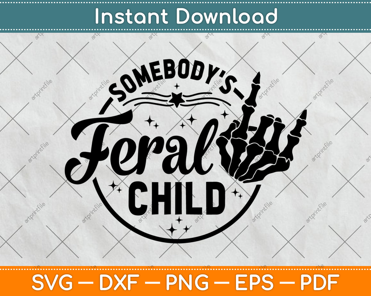 Somebody's Feral Child Svg Digital Cutting File