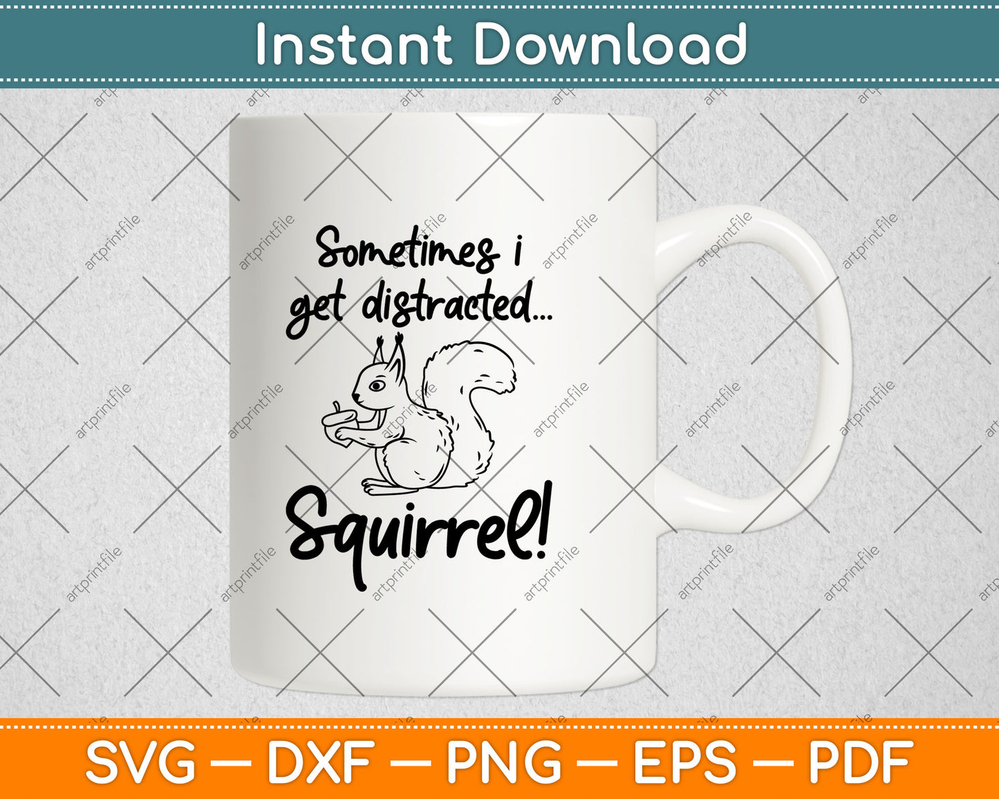 Sometimes I Get Distracted Squirrel Funny Animal Svg Digital Cutting File
