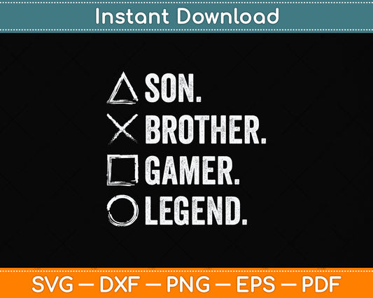 Son Brother Gaming Legend Video Game Lover Svg Png Dxf Digital Cutting File