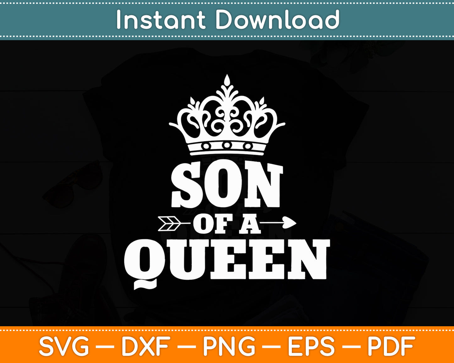 Son Of A Queen Mother’s Day Svg Digital Cutting File