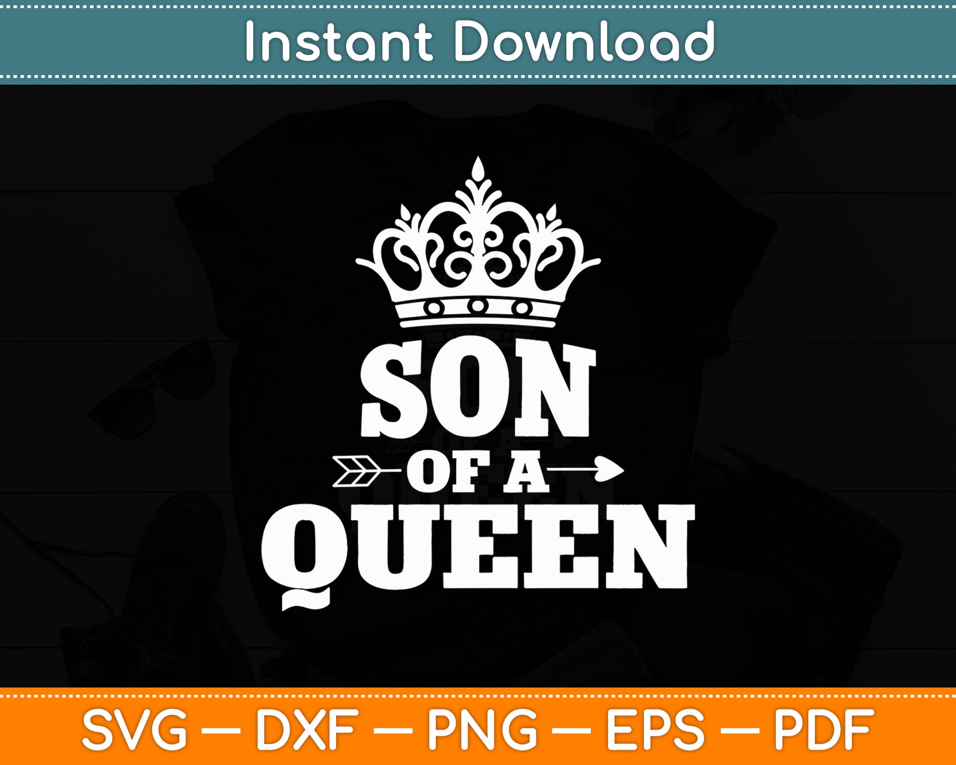 Son Of A Queen Mother’s Day Svg Digital Cutting File