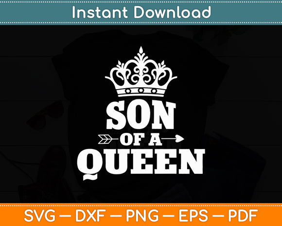 Son Of A Queen Mother’s Day Svg Digital Cutting File