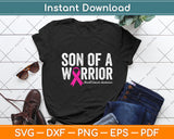 Son Of A Warrior Breast Cancer Awareness Svg Png Dxf Digital Cutting File