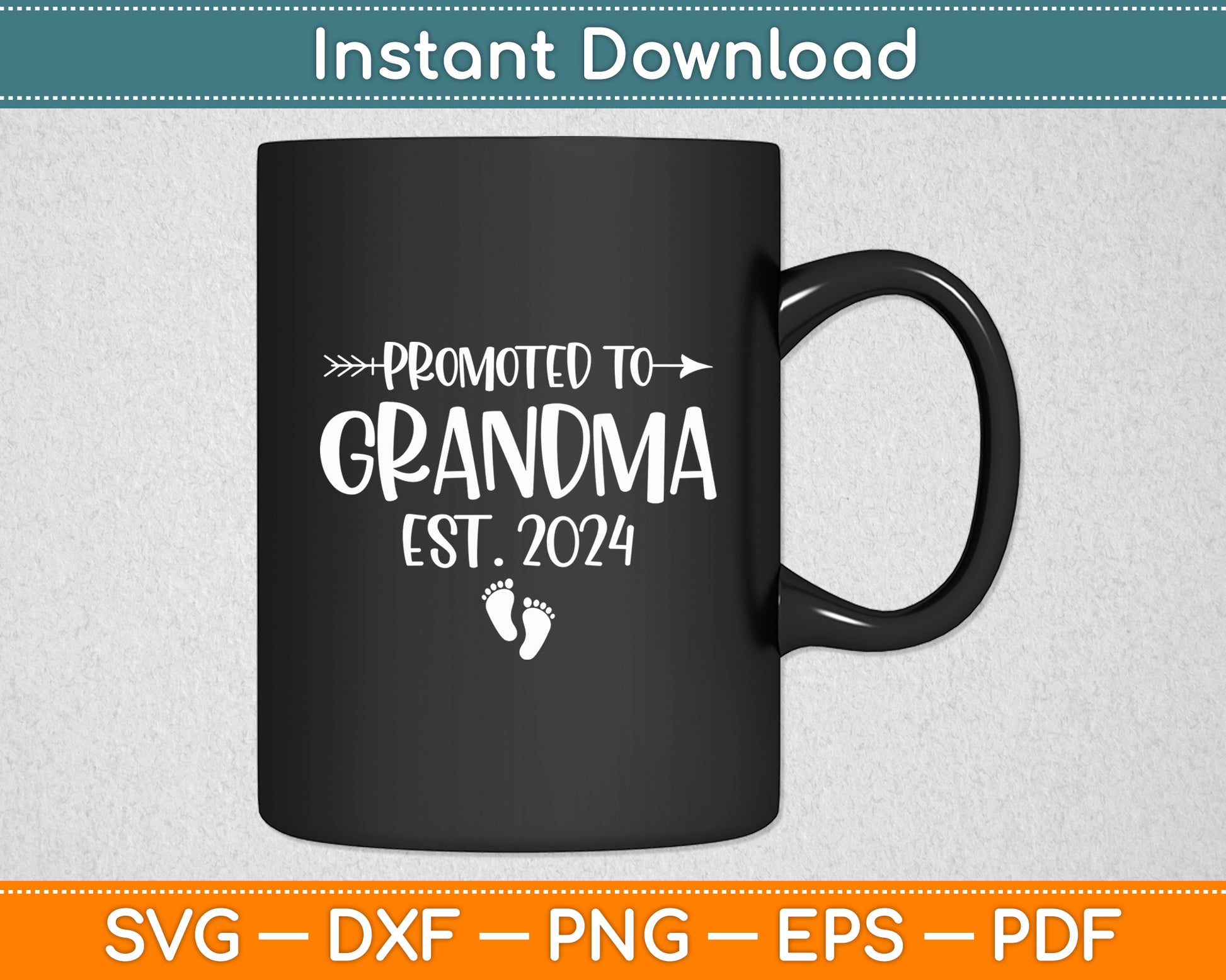 Soon To Be Grandma 2024 Promoted To Grandma Est 2024 Svg Digital Cutting File