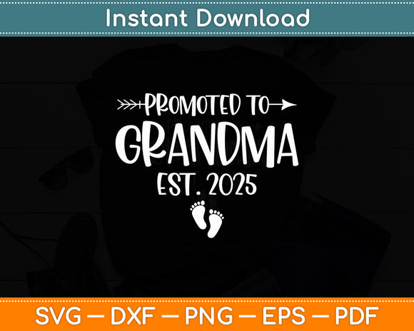 Soon To Be Grandma 2025 Promoted To Grandma Est 2025 Svg Digital Cutting File