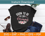 Soon To Be Mommy Est 2024 Pregnancy Announcement Mothers Day Svg Cutting File