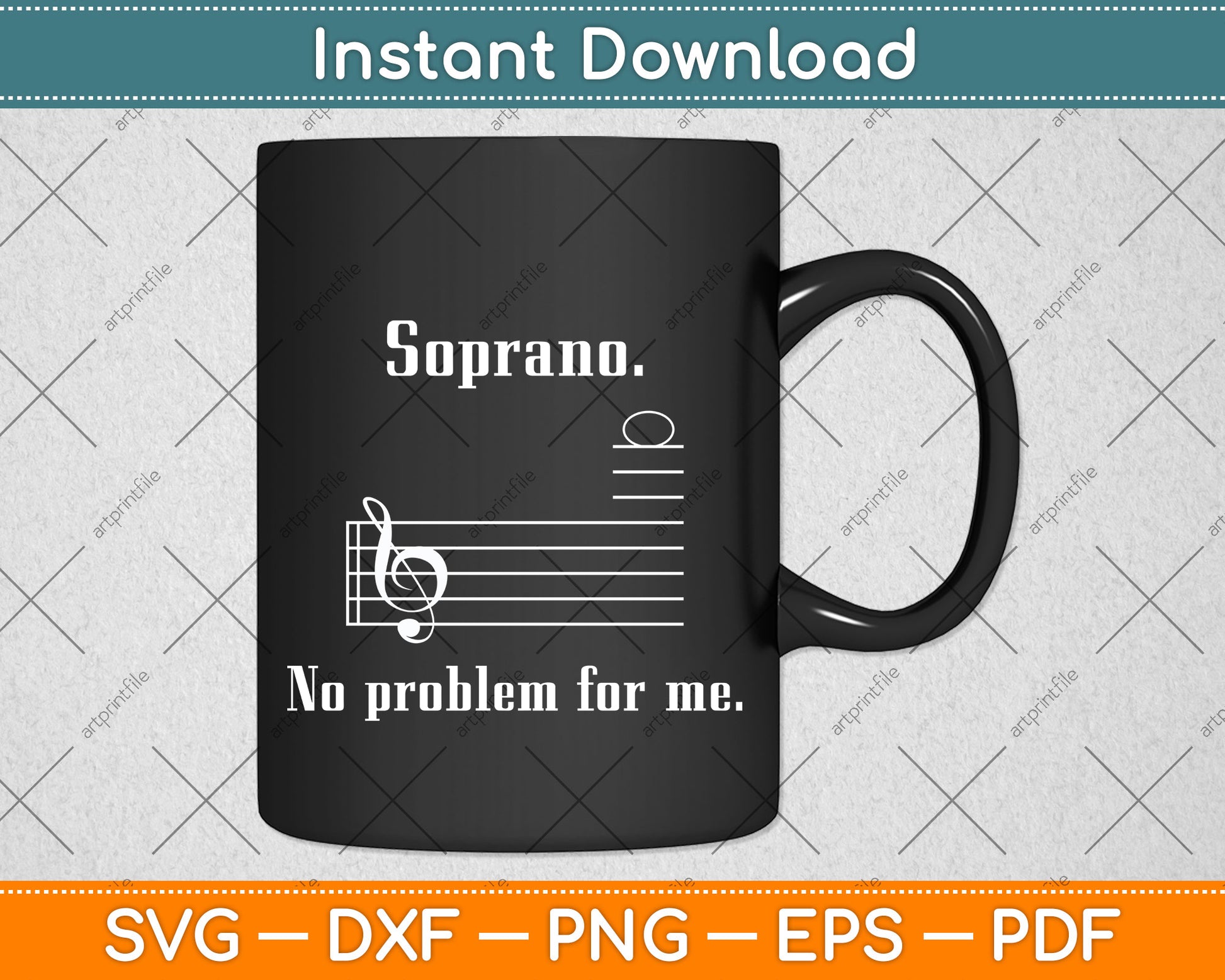 Soprano No Problem For Me Music Choir Singing Svg Png Dxf Digital Cutting File