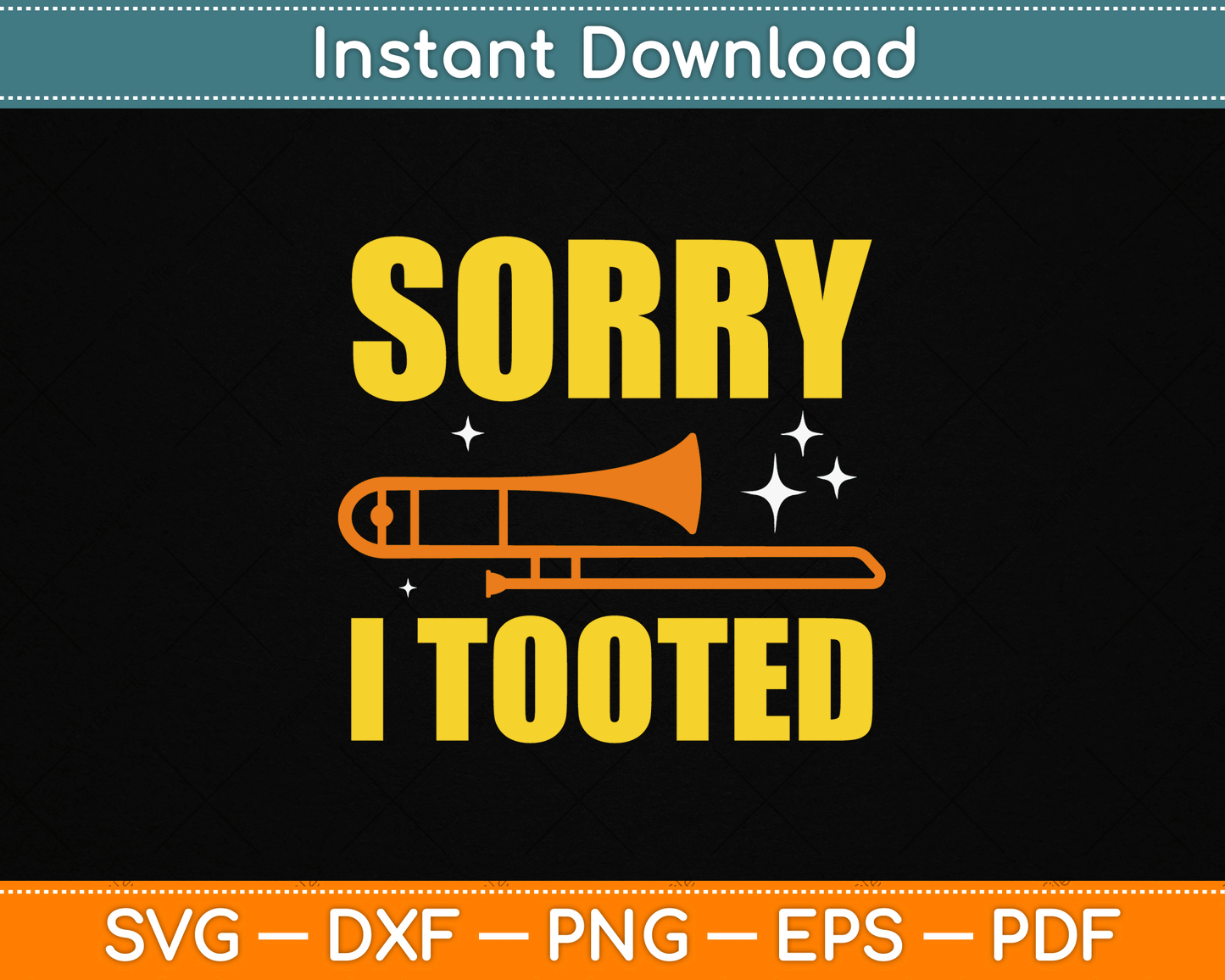 Sorry I Tooted Trombone Trombonist Music Brass Wind Player Svg