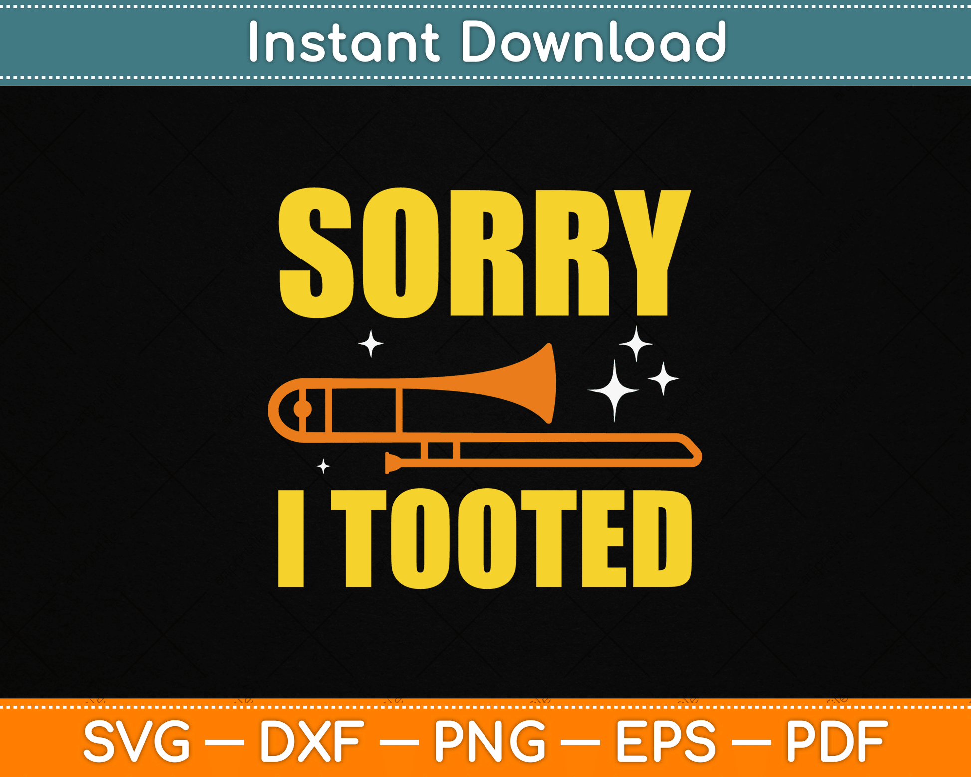 Sorry I Tooted Trombone Trombonist Music Brass Wind Player Svg