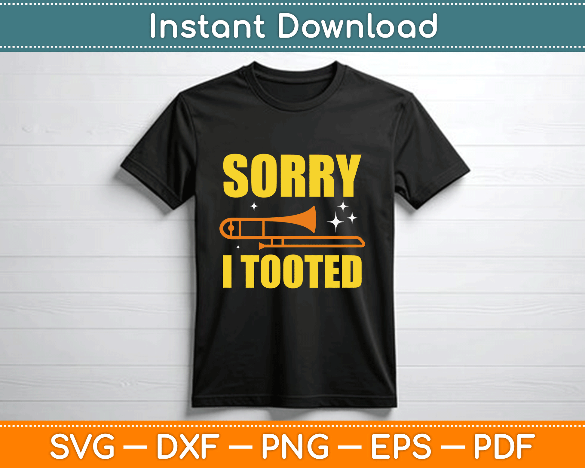 Sorry I Tooted Trombone Trombonist Music Brass Wind Player Svg Design