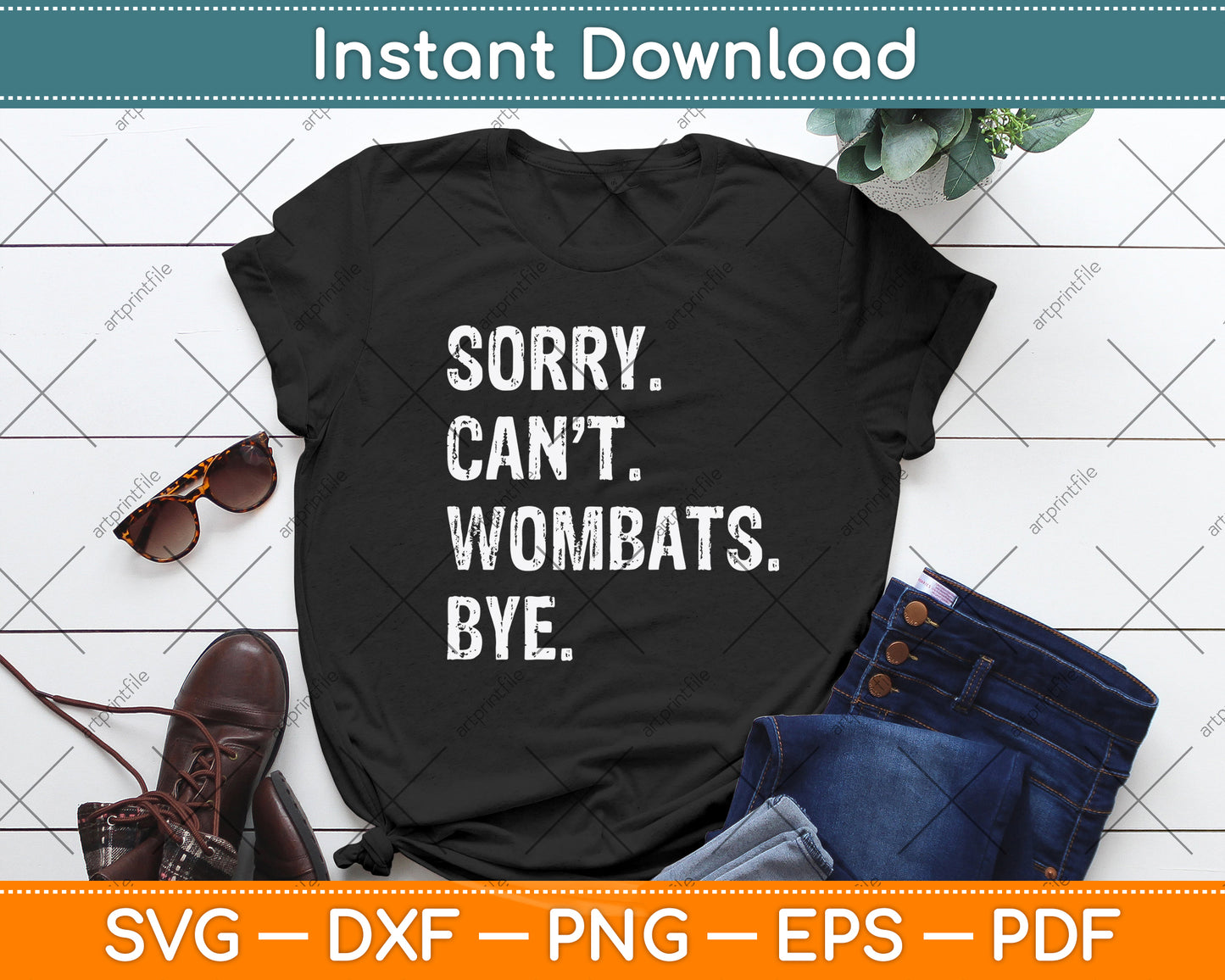 Sorry Can't Wombats Bye Svg Png Dxf Digital Cutting File