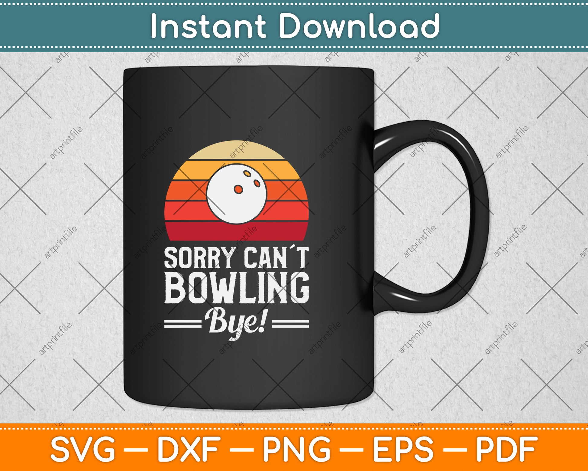 Sorry Can´t Bowling Bye Svg Png Dxf Digital Cutting File