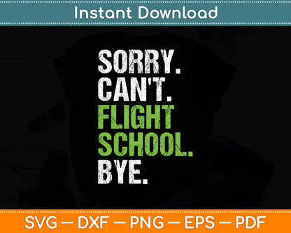 Sorry Can't Funny Flight School Student Future Pilot Svg Png Dxf Digital Cutting File
