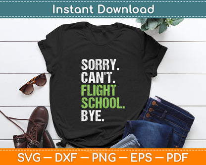 Sorry Can't Funny Flight School Student Future Pilot Svg Png Dxf Digital Cutting File