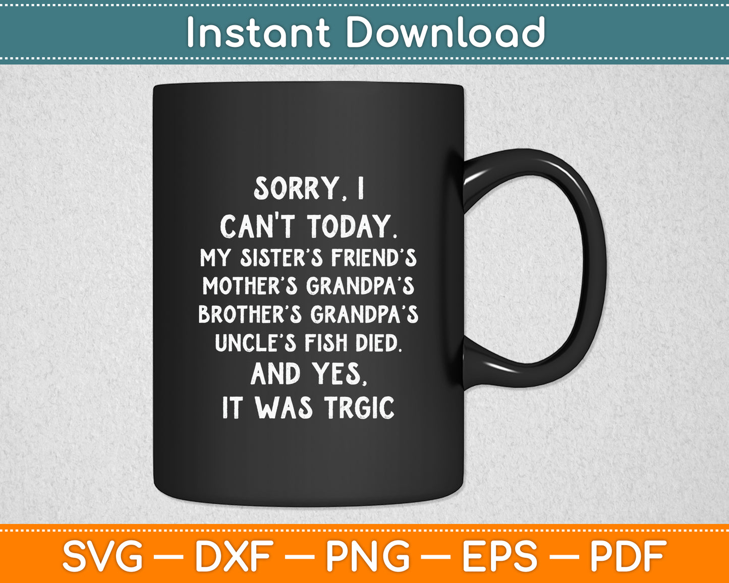 Sorry I Can't Today Sarcastic Excuses Funny Svg Design Digital Cutting File