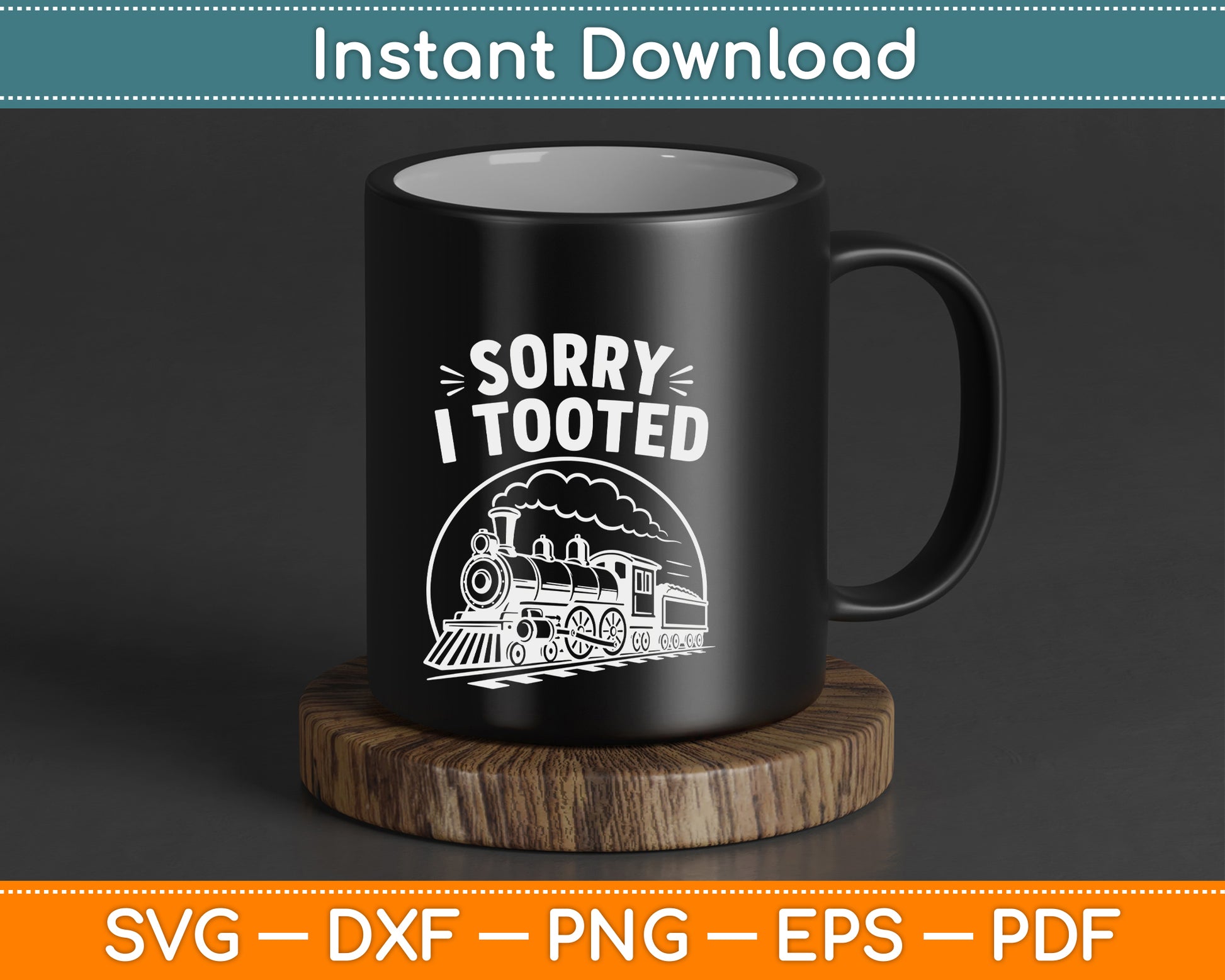 Locomotive humor SVG digital download for model railroad hobbyists and train enthusiasts