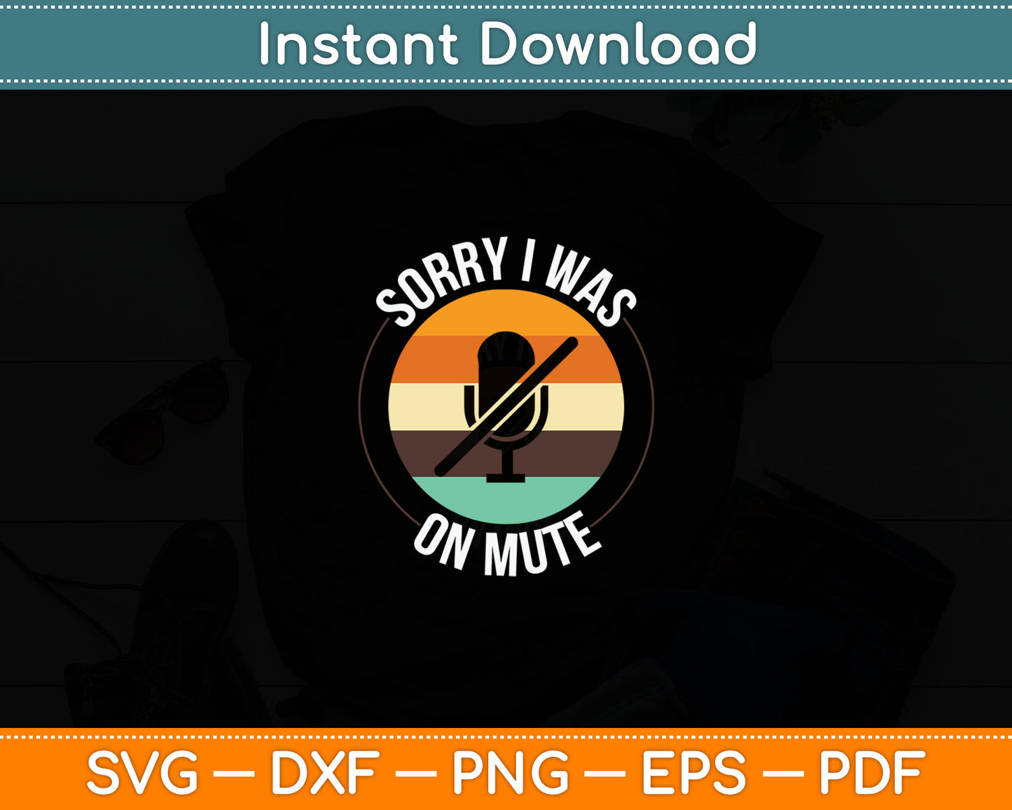 Sorry I Was On Mute You're On Mute Funny Svg Digital Cutting File