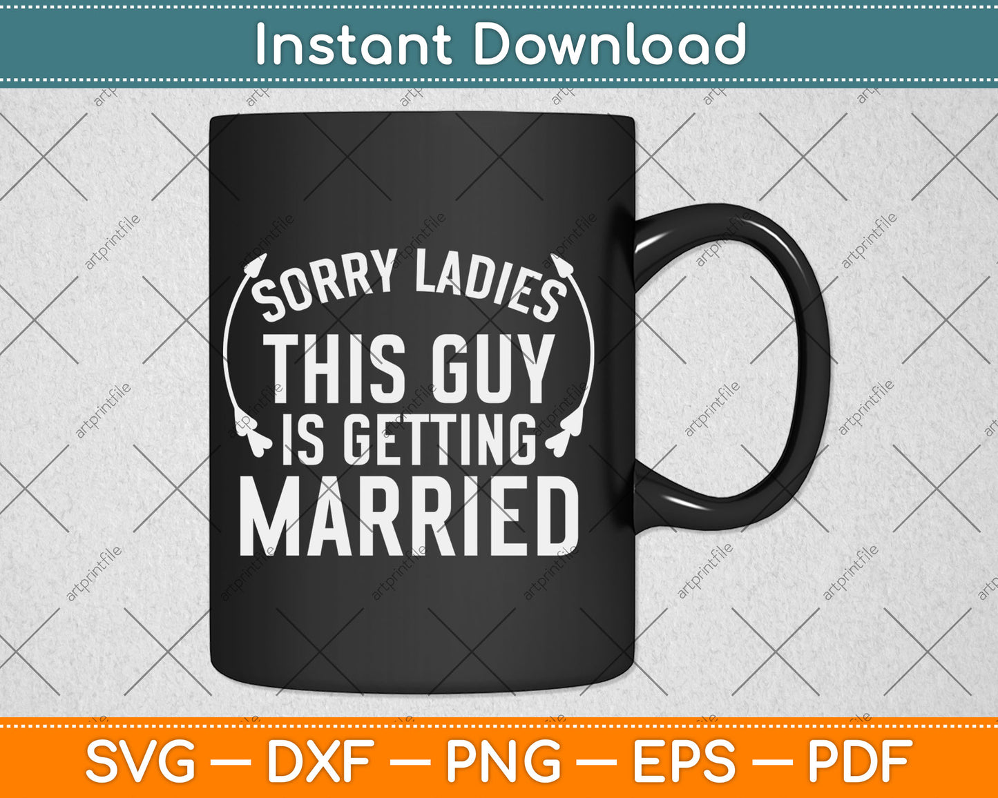 Sorry Ladies This Guy Is Getting Married Bachelor Party Wedding Svg Digital Cutting File