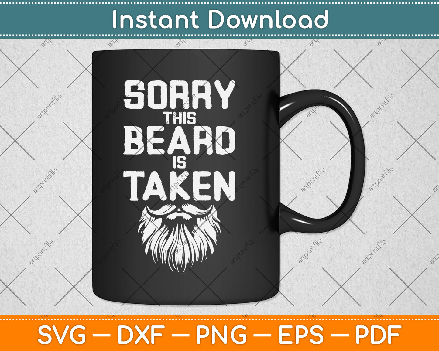 Sorry This Beard is Taken Valentines Day Svg Digital Cutting File