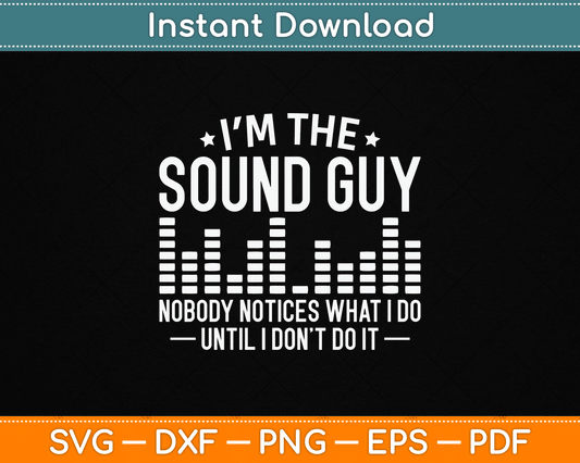 Sound Guy Audio Engineer Sound Engineer SVG Digital Cutting File