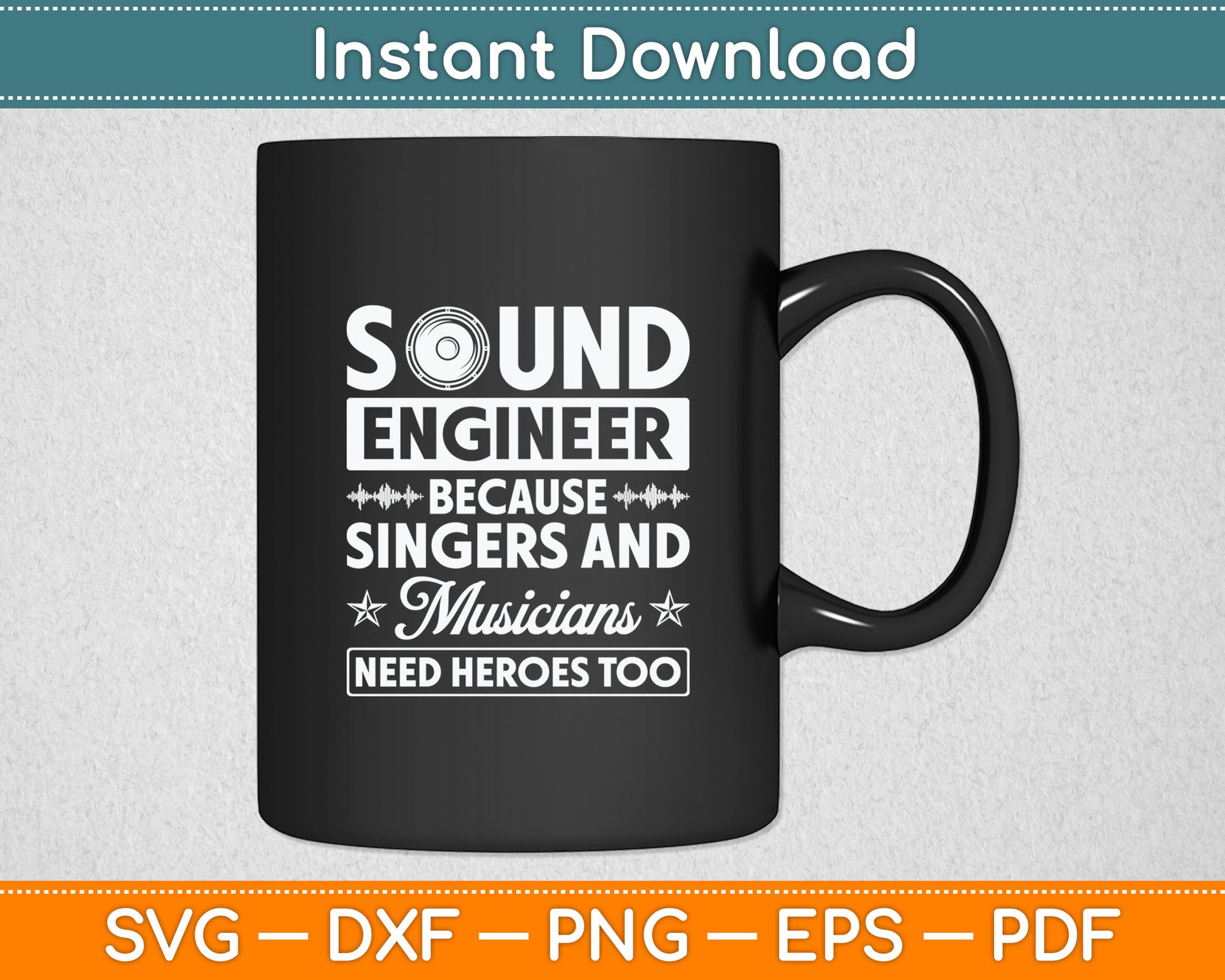 Sound Engineer Because Singers Need Heroes Too Audio Editor Svg Digital Cutting File