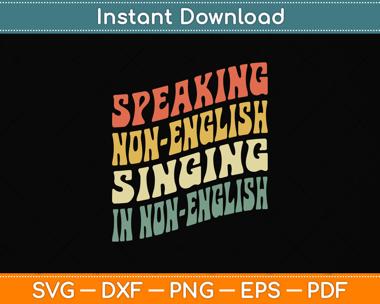 Speaking Non-English Singing In Non-English Funny Svg Png Dxf Digital Cutting File