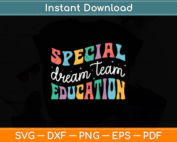 Special Dream Team Education Back to School Teacher Svg Digital Cutting File