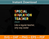 Special Education Teacher Definition Teaching School Funny Svg Digital Cutting File