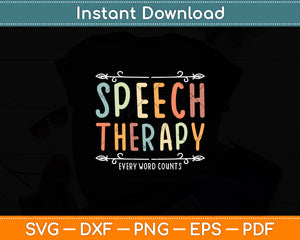 Speech Therapy Every Word Counts Svg Digital Cutting File