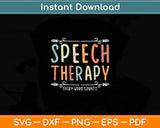 Speech Therapy Every Word Counts Svg Digital Cutting File