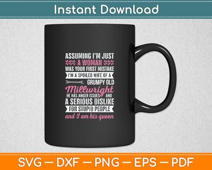 Spoiled Wife Of A Grumpy Old Millwright Wife Of A Millwright Svg Digital Cutting File