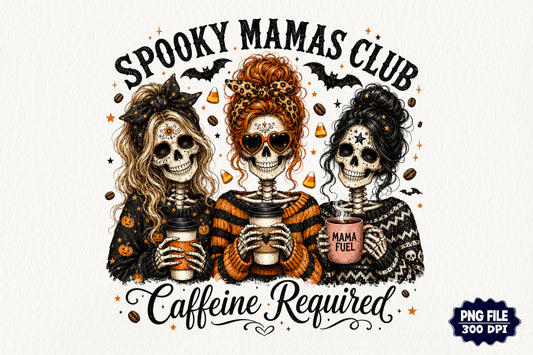 Spooky Mamas Club PNG Halloween Coffee Skeleton Women Caffeine Required
