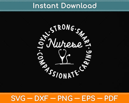 Nurse Compassionate Smart Loyal Caring Healing Strong Nurse Svg Digital Cutting File