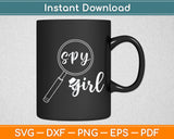 Spy Girl Espionage True Crime Private Spying Detective Svg Digital Cutting File