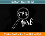 Spy Girl Espionage True Crime Private Spying Detective Svg Digital Cutting File