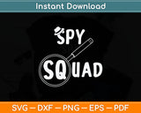 Spy Squad Detective Team Spying Crew Investigate Espionage Svg Digital Cutting File