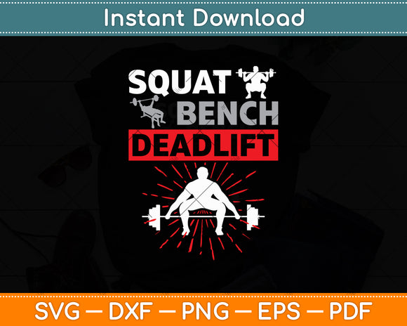 Squat Bench Deadlift Weightlifting Svg Digital Cricut Cutting File