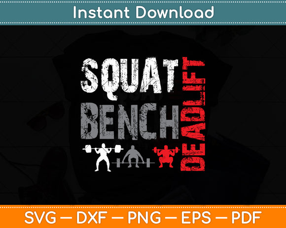 Squat Bench Deadlift Weightlifting Svg Digital Cutting File