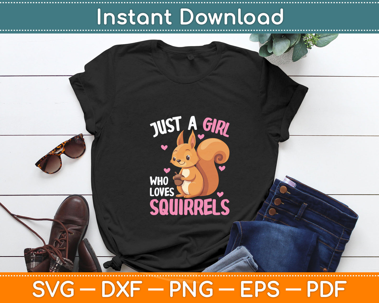 Squirrel Just a Girl Who Loves Squirrels Svg Digital Cutting File